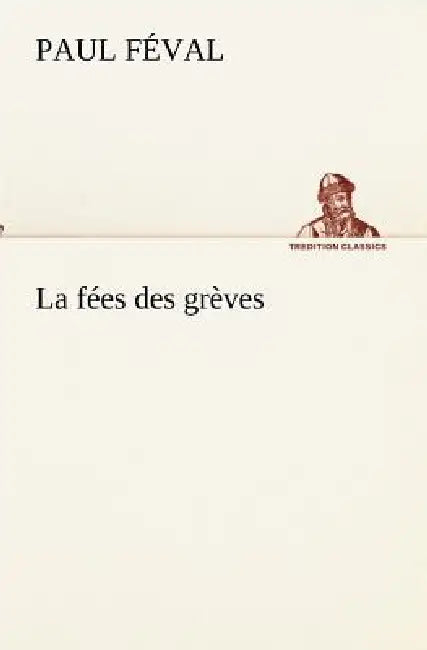 La fées des grèves by Paul Féval