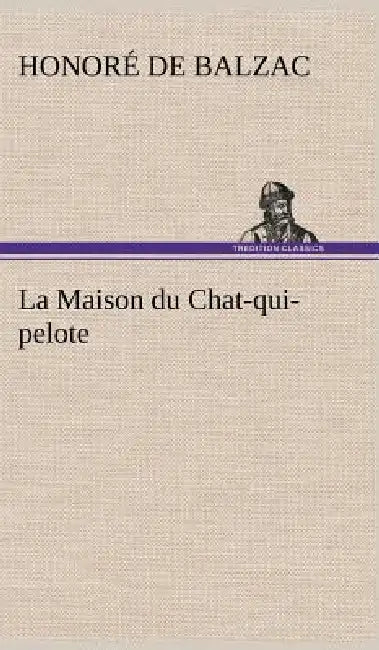 La Maison du Chat-qui-pelote by Honoré de Balzac