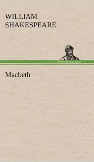 Macbeth by William Shakespeare