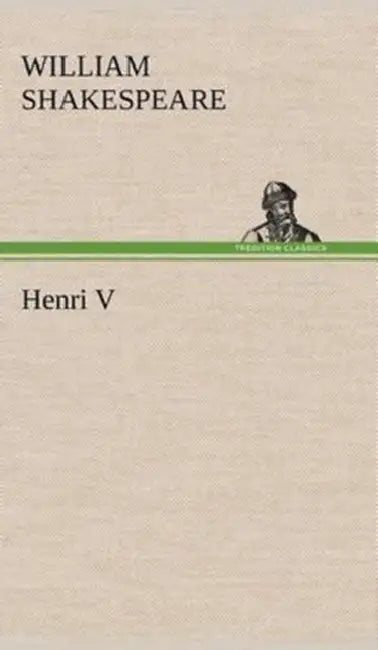 Henri V by William Shakespeare