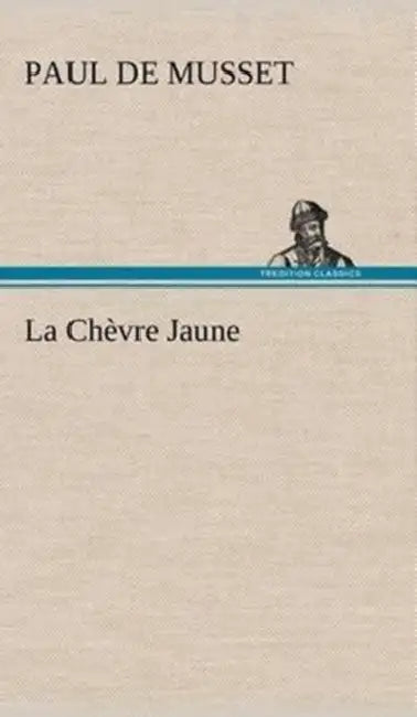 La Chèvre Jaune by Paul De Musset