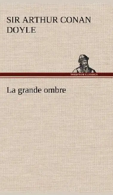 La grande ombre by Arthur Conan Doyle