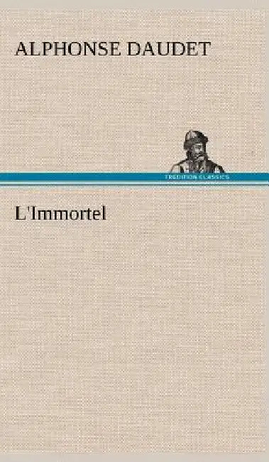 L'Immortel by Alphonse Daudet