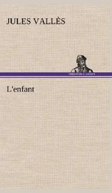 L'enfant by Jules Vallès