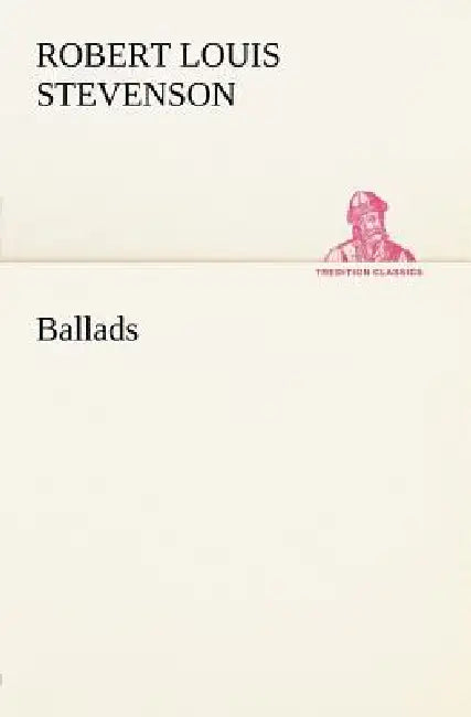 Ballads by Robert Louis Stevenson