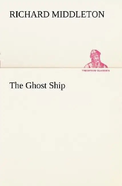 The Ghost Ship by Richard Middleton