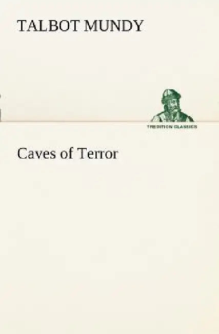 Caves of Terror by Talbot Mundy