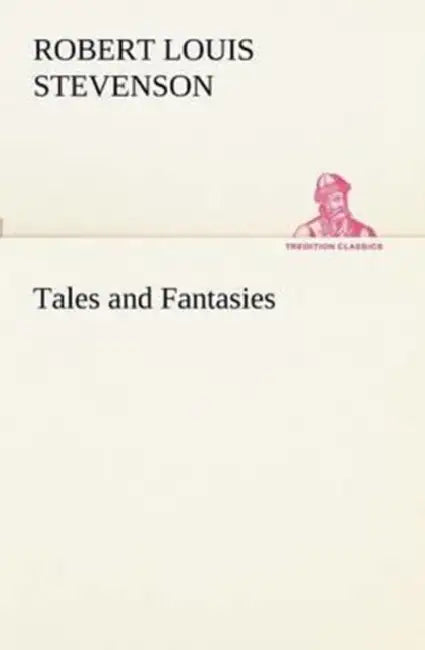 Tales and Fantasies by Robert Louis Stevenson
