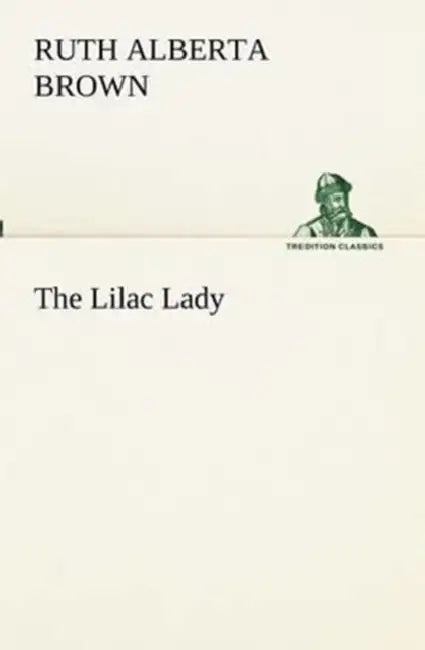 The Lilac Lady by Ruth Alberta Brown