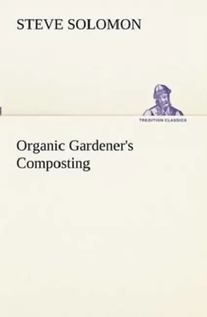 Organic Gardener's Composting by Steve Solomon