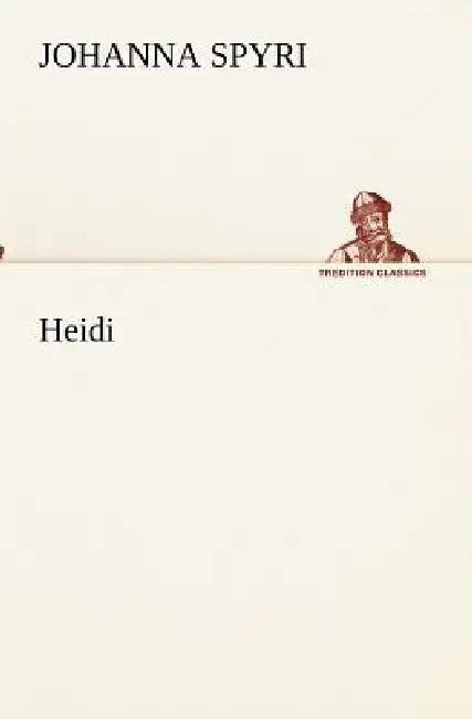 Heidi by Johanna Spyri