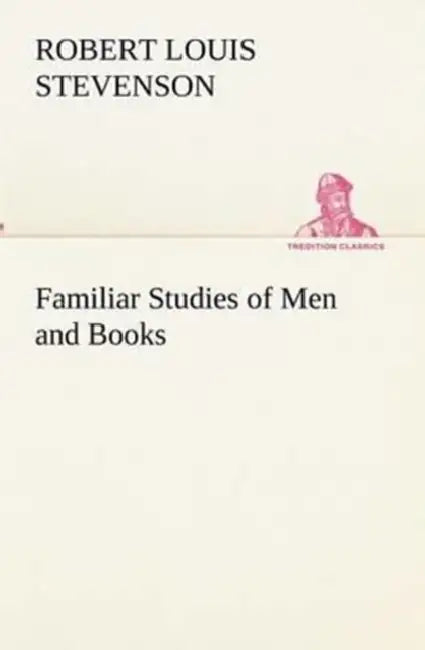 Familiar Studies of Men and Books by Robert Louis Stevenson