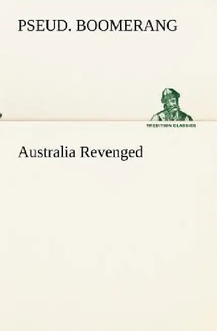 Australia Revenged by Pseud Boomerang