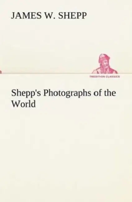 Shepp's Photographs of the World by James W. Shepp