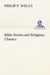 Bible Stories and Religious Classics by Philip P. Wells