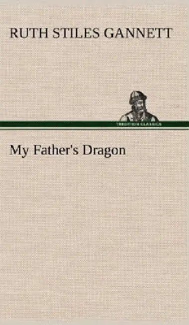 My Father's Dragon by Ruth Stiles Gannett