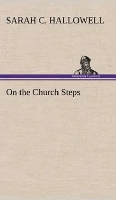 On the Church Steps by Sarah C. Hallowell