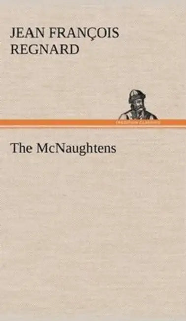 The McNaughtens by Jean François Regnard
