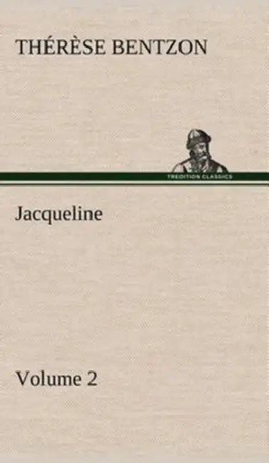 Jacqueline - Volume 2 by Th (Thérèse) Bentzon
