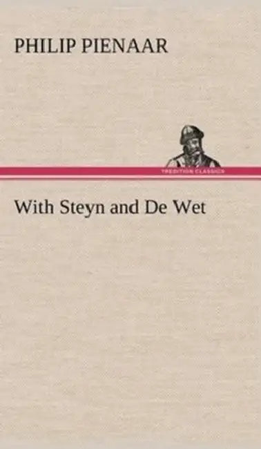 With Steyn and De Wet by Philip Pienaar