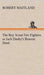 The Boy Scout Fire Fighters or Jack Danby's Bravest Deed by Robert Maitland