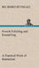 French Polishing and Enamelling A Practical Work of Instruction by Richard Bitmead