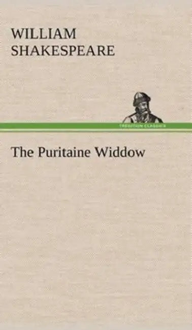 The Puritaine Widdow by Shakespeare (Spurious and Doubtful Works