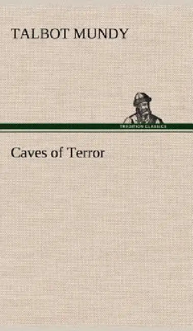 Caves of Terror by Talbot Mundy