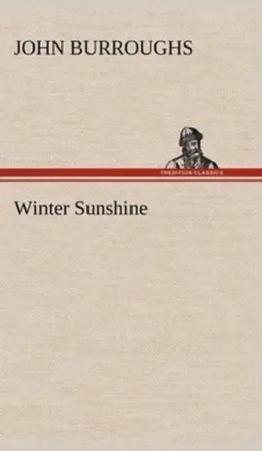 Winter Sunshine by John Burroughs