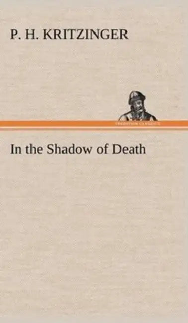 In the Shadow of Death by P. H. Kritzinger