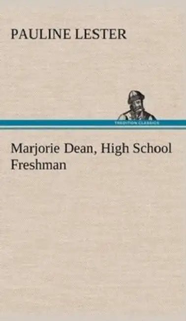 Marjorie Dean, High School Freshman by Pauline Lester