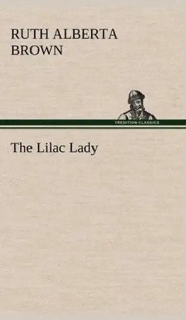 The Lilac Lady by Ruth Alberta Brown