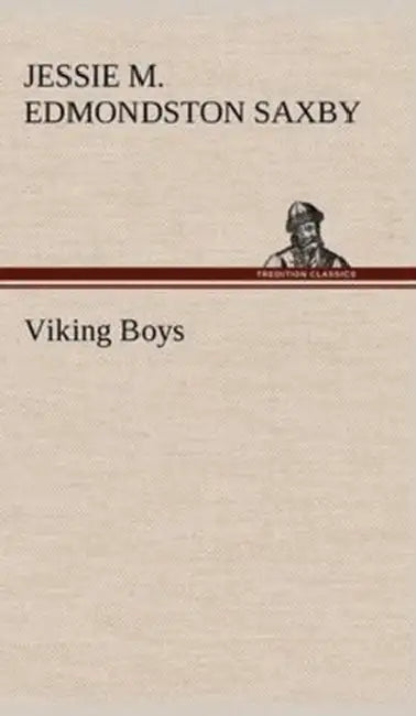 Viking Boys by Jessie Margaret Edmondston Saxby