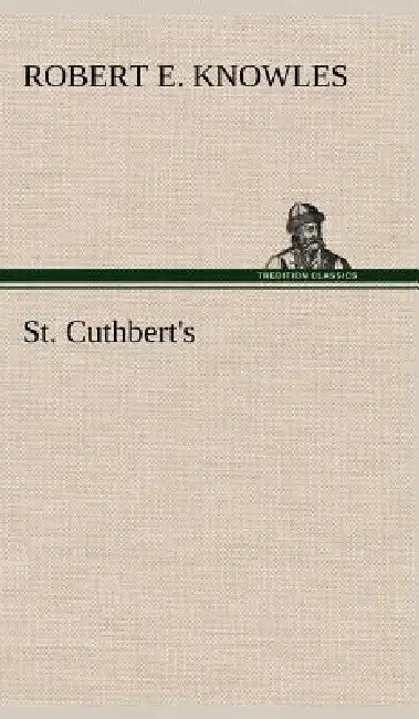 St. Cuthbert's by Robert E. Knowles