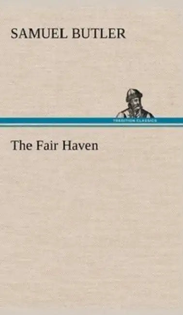 The Fair Haven by Samuel Butler