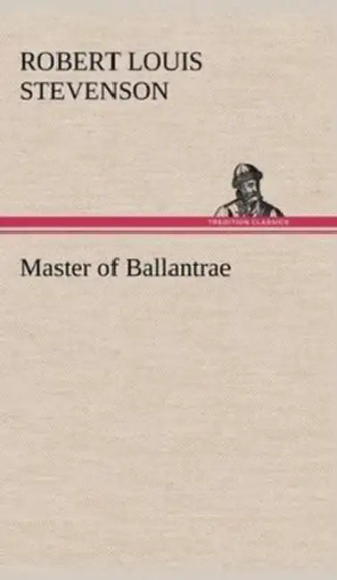 Master of Ballantrae by Robert Louis Stevenson