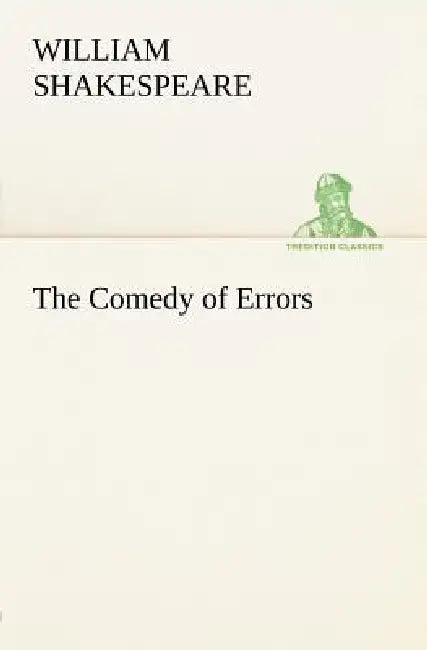 The Comedy of Errors by William Shakespeare