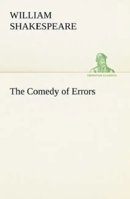 The Comedy of Errors by William Shakespeare