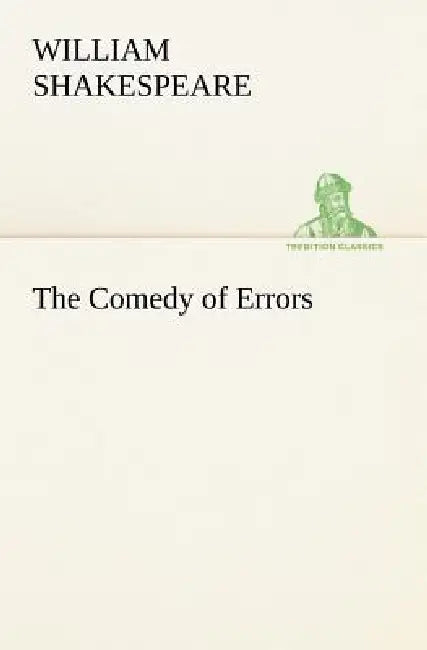 The Comedy of Errors by William Shakespeare