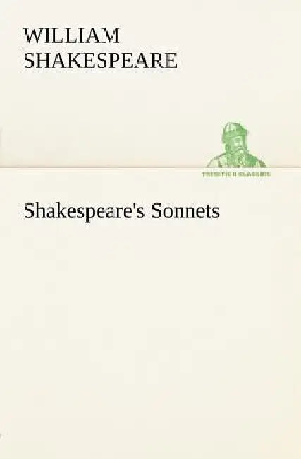 Shakespeare's Sonnets by William Shakespeare