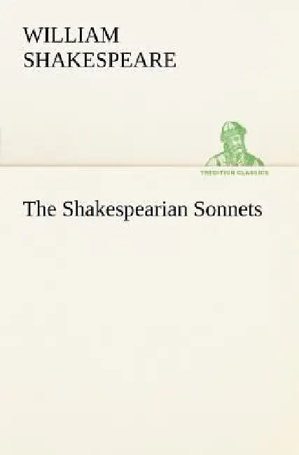 The Shakespearian Sonnets by William Shakespeare