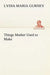 Things Mother Used to Make by Lydia Maria Gurney