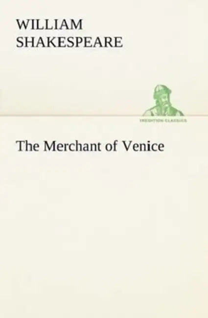 The Merchant of Venice by William Shakespeare