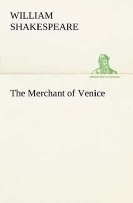 The Merchant of Venice by William Shakespeare