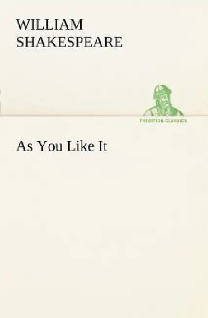 As You Like It by William Shakespeare