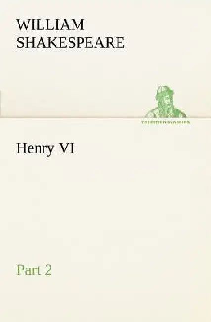 Henry VI Part 2 by William Shakespeare