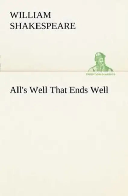 All's Well That Ends Well by William Shakespeare