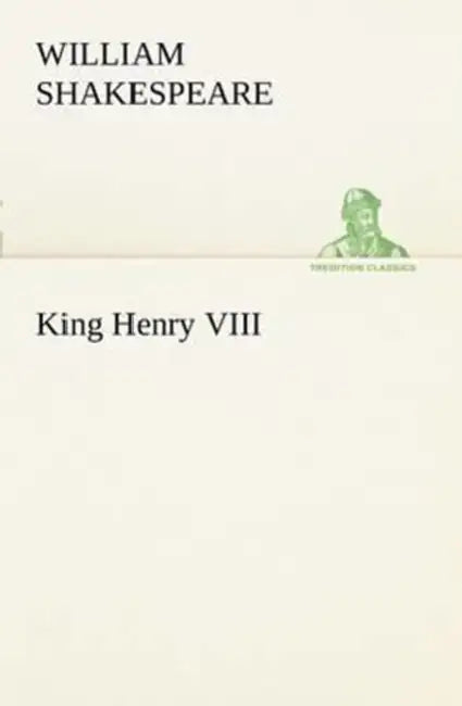King Henry VIII by William Shakespeare