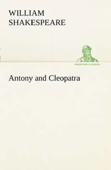 Antony and Cleopatra by William Shakespeare