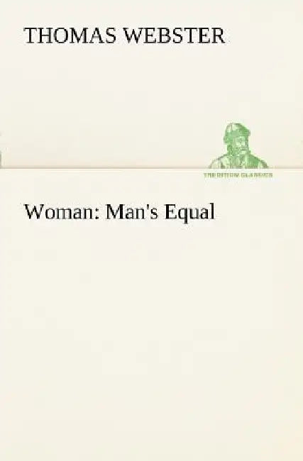 Woman: Man's Equal by Thomas Webster